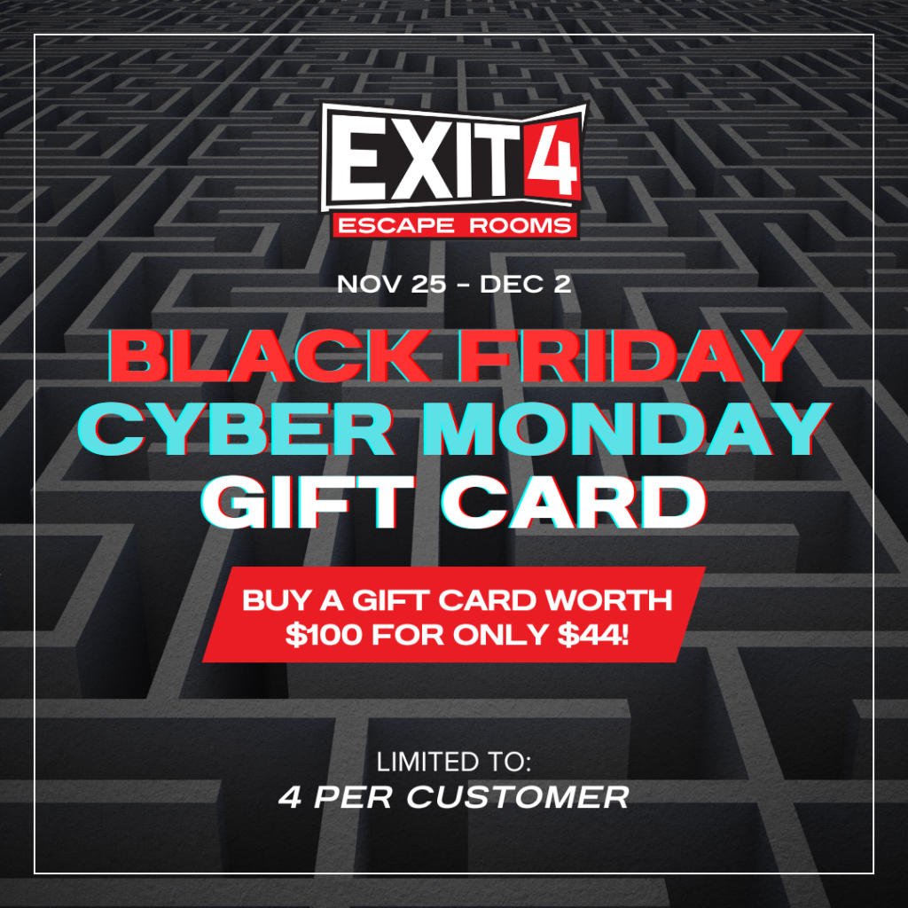 Exit4Esacape Black Friday x Cyber Monday Discount